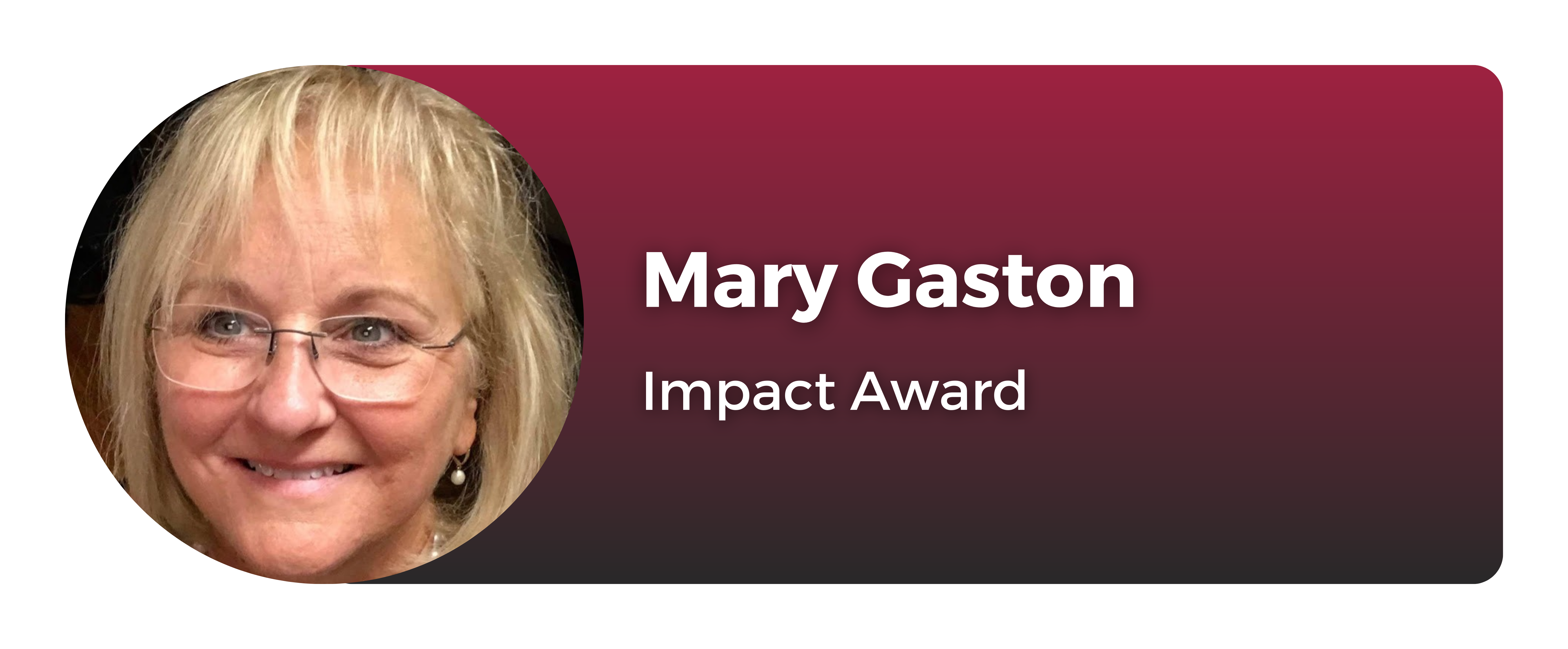 Mary Gaston, Impact Award, 2023